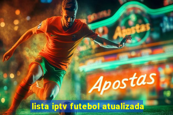 lista iptv futebol atualizada